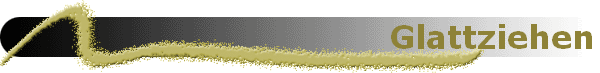 Glattziehen