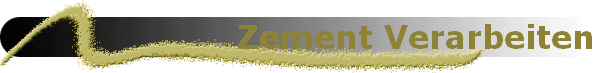 Zement Verarbeiten